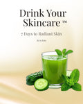 Drink Your Skincare™  7-Day Glow Juice Guide